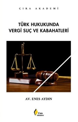 Türk Hukukunda Vergi Suç ve Kabahatleri | Çıra Yayınları (İnce Kapak)