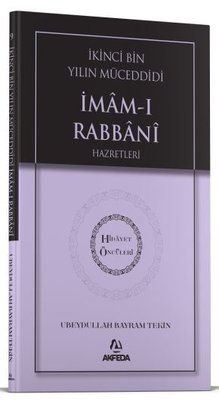 İkinci Bin Yılın Müceddidi İmam-ı Rabbani Hazretleri - Hidayet Öncüleri 9 | Akfeda Basım Yayın (İnce Kapak)