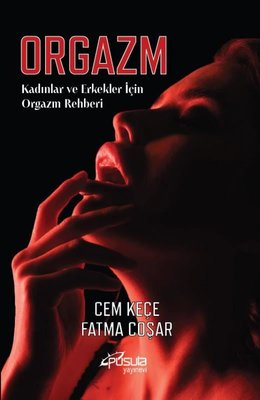 Orgazm - Kadınlar ve Erkekler İçin Orgazm Rehberi | Pusula Yayınevi - Ankara (İnce Kapak)
