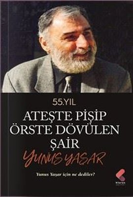 55. Yıl Ateşte Pişip Örste Dövülen Şair | Klaros Yayınları (İnce Kapak)