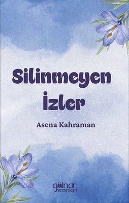 Silinmeyen İzler | Gülnar Yayınları (İnce Kapak)