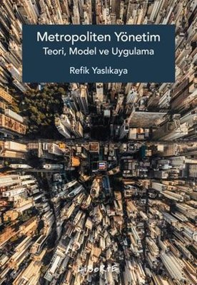 Metropoliten Yönetim - Teori Model ve Uygulama | Liberte (İnce Kapak)