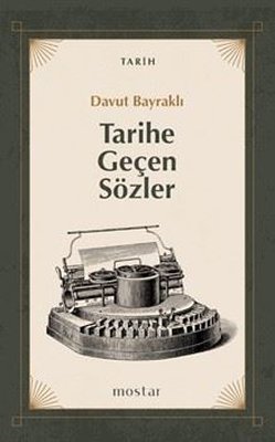 Tarihe Geçen Sözler | Mostar (İnce Kapak)