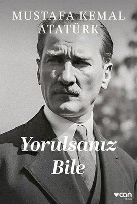 Yorulsanız Bile | Can Yayınları (İnce Kapak)