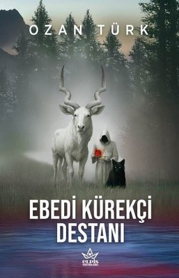 Ebedi Kürekçi Destanı | Elpis Yayınları (İnce Kapak)