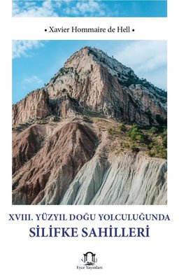 18. Yüzyıl Doğu Yolculuğunda Silifke Sahilleri | Eyce Yayınları (İnce Kapak)