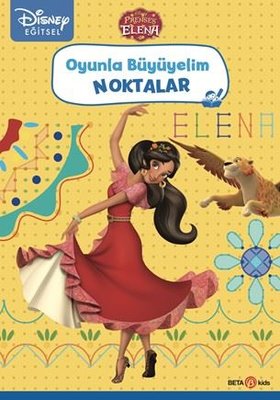 Disney Prenses Elena - Oyunla Büyüyelim - Noktalar | Beta Kids (İnce Kapak)