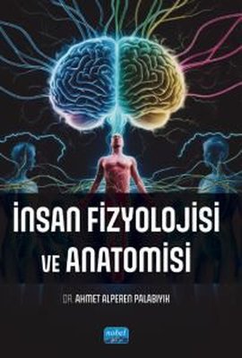 İnsan Fizyolojisi ve Anatomisi | Nobel Akademik Yayıncılık (İnce Kapak)