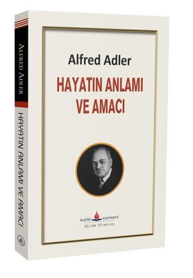 Hayatın Anlamı ve Amacı | Katip Yayınevi (İnce Kapak)