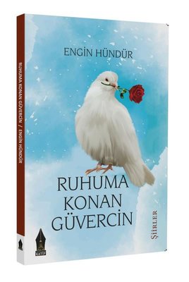 Ruhuma Konan Güvercin | Katip Yayınevi (İnce Kapak)