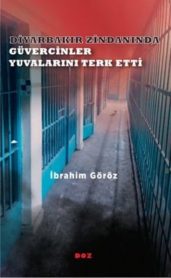 Diyarbakır Zindanında Güvercinler Yuvalarını Terk Etti | Doz (İnce Kapak)