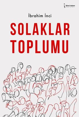 Solaklar Toplumu | İkinci Adam Yayınları (İnce Kapak)