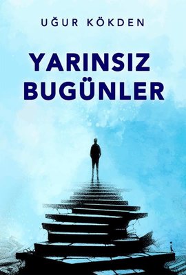 Yarınsız Bugünler | İkinci Adam Yayınları (İnce Kapak)