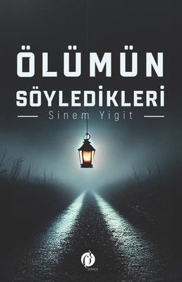Ölümün Söyledikleri | Herdem Kitap (İnce Kapak)