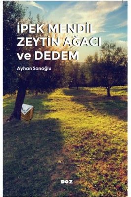 İpek Mendil Zeytin Ağacı ve Dedem | Doz (İnce Kapak)