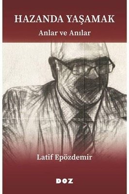 Hazanda Yaşamak - Anlar ve Anılar | Doz (İnce Kapak)
