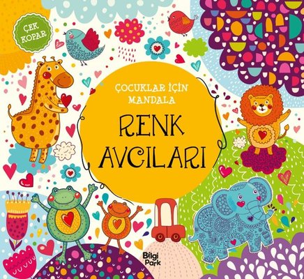 Renk Avcıları - Çocuklar İçin Mandala | Bilgi Park Yayınları (İnce Kapak)