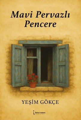 Mavi Pervazlı Pencere | İkinci Adam Yayınları (İnce Kapak)