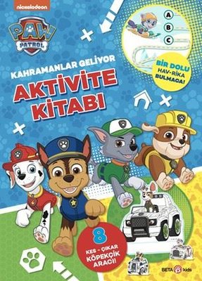 Paw Patrol - Kahramanlar Geliyor - Aktivite Kitabı | Beta Kids (İnce Kapak)