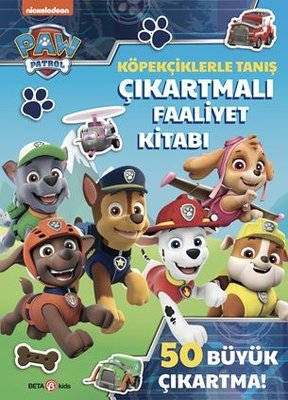 Paw Patrol - Köpekçiklerle Tanış - Çıkartmalı Faaliyet Kitabı | Beta Kids (İnce Kapak)