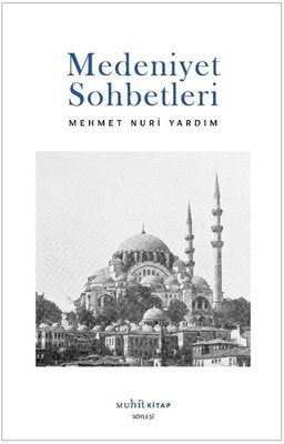 Medeniyet Sohbetleri | Muhit Kitap (İnce Kapak)