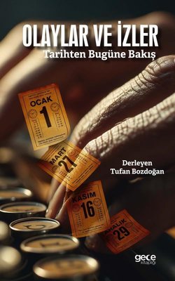 Olaylar ve İzler - Tarihten Bugüne Bakış | Gece Kitaplığı (İnce Kapak)