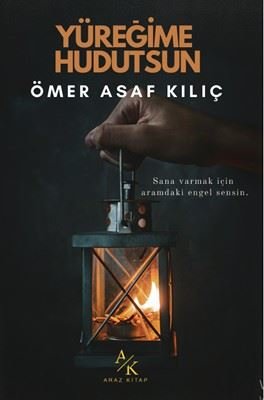 Yüreğime Hudutsun | Ömer Asaf Kılıç (İnce Kapak)