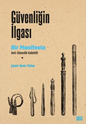 Güvenliğin İlgası - Bir Manifesto | Anti-Güvenlik Kolektifi (İnce Kapak)