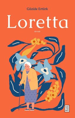 Loretta | Güzide Ertürk (İnce Kapak)