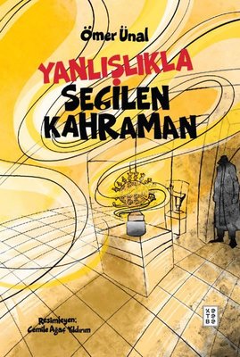 Yanlışlıkla Seçilen Kahraman | Ömer Ünal (İnce Kapak)