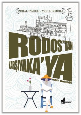 Rodos'tan Karşıyaka'ya - 1685 Sokak | Zuhal İzmirli (İnce Kapak)