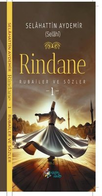 Rindane Rubailer ve Sözler 1 | Selahattin Aydemir (İnce Kapak)