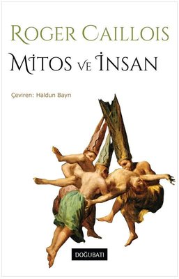 Mitos ve İnsan | Roger Caillois (İnce Kapak)