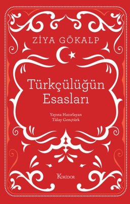 Türkçülüğün Esasları - Bez Ciltli | Koridor Yayıncılık (İnce Kapak)