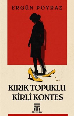 Kırık Topuklu Kirli Kontes | Toplumsal Kitap (İnce Kapak)