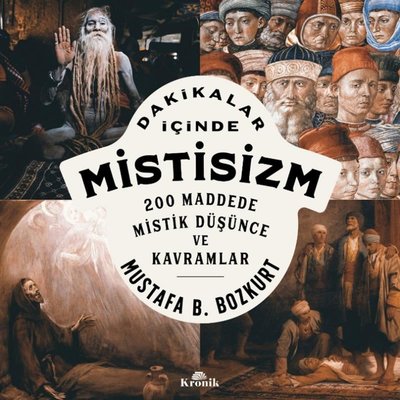 Dakikalar İçinde Mistisizm - 200 Maddede Mistik Düşünce ve Kavramlar | Kronik Kitap (İnce Kapak)