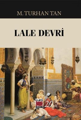 Lale Devri | Elips Kitapları (İnce Kapak)