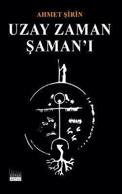 Uzay Zaman Şaman'ı | Siyah Beyaz (İnce Kapak)