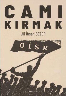 Camı Kırmak | Kalan Yayınları (İnce Kapak)