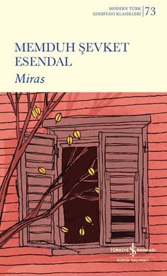 Miras - Modern Türk Edebiyatı Klasikleri | İş Bankası Kültür Yayınları (İnce Kapak)