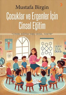 Çocuklar ve Ergenler İçin Cinsel Eğitim | Cinius (İnce Kapak)