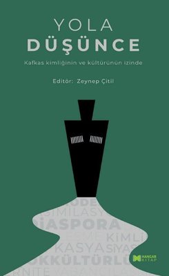 Yola Düşünce - Kafkas Kimliğinin ve Kültürünün İzinde | Hangar Kitap (İnce Kapak)