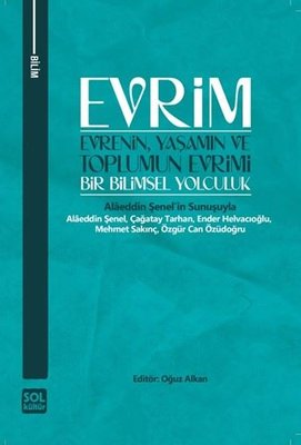 Evrim: Evrenin Yaşamın ve Toplumun Evrimi - Bir Bilimsel Yolculuk | Sol Kültür Yayınları (İnce Kapak)