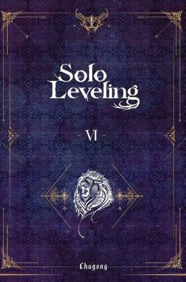 Solo Leveling Novel Cilt-6 | Komik Şeyler (İnce Kapak)