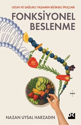 Fonksiyonel Beslenme - Uzun ve Sağlıklı Yaşamın Bilimsel İpuçları | Doğan Kitap
