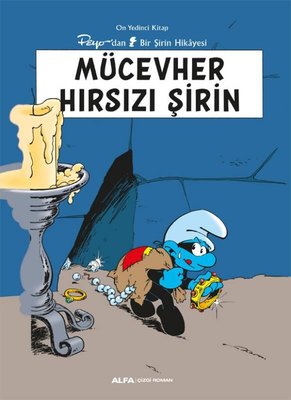 Mücevher Hırsızı Şirin - Peyo'dan Bir Şirin Hikayesi - On Yedinci Kitap | Alfa Yayıncılık (İnce Kapak)