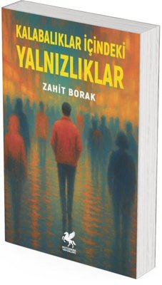 Kalabalıklar İçinde Yalnızlıklar | Mitosera Yayınları (İnce Kapak)