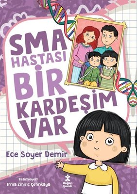 SMA Hastası Bir Kardeşim Var | Doğan Çocuk (İnce Kapak)