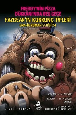 Freddy'nin Pizza Dükkanı'nda Beş Gece - Fazbear'ın Korkunç Tipleri Grafik Roman Serisi 4 | Olimpos Çocuk (İnce Kapak)