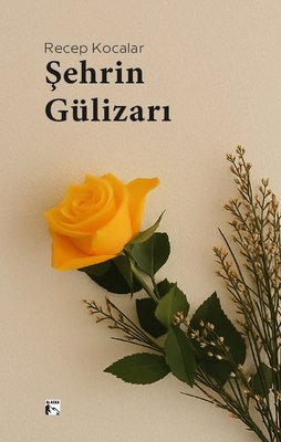 Şehrin Gülizarı | Alaska Yayınları (İnce Kapak)